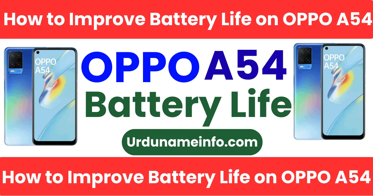 How to Improve Battery Life on OPPO A54
